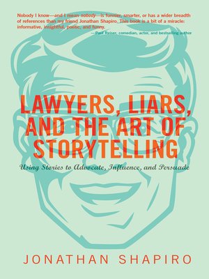 cover image of Lawyers, Liars, and the Art of Storytelling